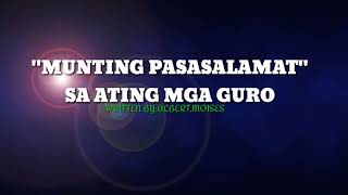 'MUNTING PASASALAMAT SA ATING MGA GURO' (😊)