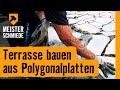 Terrasse bauen aus Polygonalplatten | HORNBACH Meisterschmiede