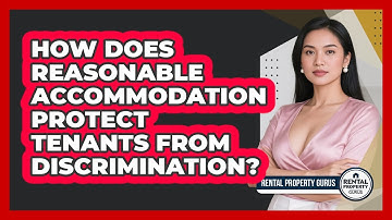 How Does Reasonable Accommodation Protect Tenants From Discrimination? - Rental Property Gurus