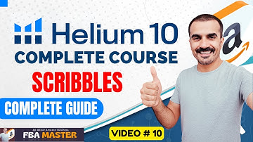Helium 10 Tutorial 2025 | Scribbles | Helium10 For Amazon | FBA Master