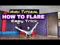How to Flare in Hindi | bboy Tutorial | Different Way of Learning Flare | Ajay Poptron