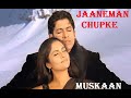 Capture de la vidéo Jaaneman Chupke Chupke - Muskaan (2004) - Udit Narayan & Alka Yagnik - Nikhil Vinay  - 320Kbps