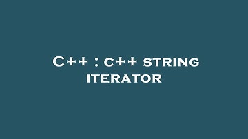 C++ : c++ string iterator