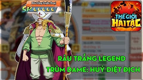 THẾ GIỚI HẢI TẶC #30: 10 CỦ UP & TEST BỐ GIÀ "RÂU TRẮNG"... ÔNG TRÙM GÂY DAME VÀ PHÁ HUỶ "META" NỘ !