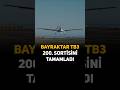 BAYRAKTAR TB3 200. SORTİSİNİ TAMAMLADI ✈️ Savunma Sanayi