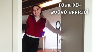 Vlog + Tour del nuovo ufficio!