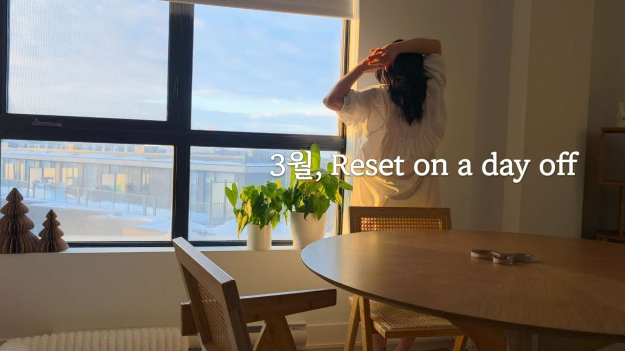 3월, 조용히 천천히 그러나 강하게 마인드 리셋 |calm,slow,reset