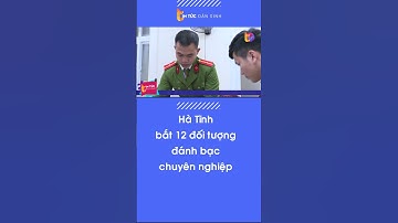 Hà Tĩnh bắt 12 đối tượng đánh bạc chuyên nghiệp | Tin Tức Dân Sinh  #shorts