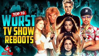 Top 10 WORST TV Show Reboots | BingeTv