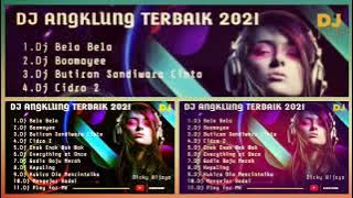 DJ ANGKLUNG TERBAIK 2021 PALING POPULAR DAN ENAK DIDENGAR FULL ALBUM
