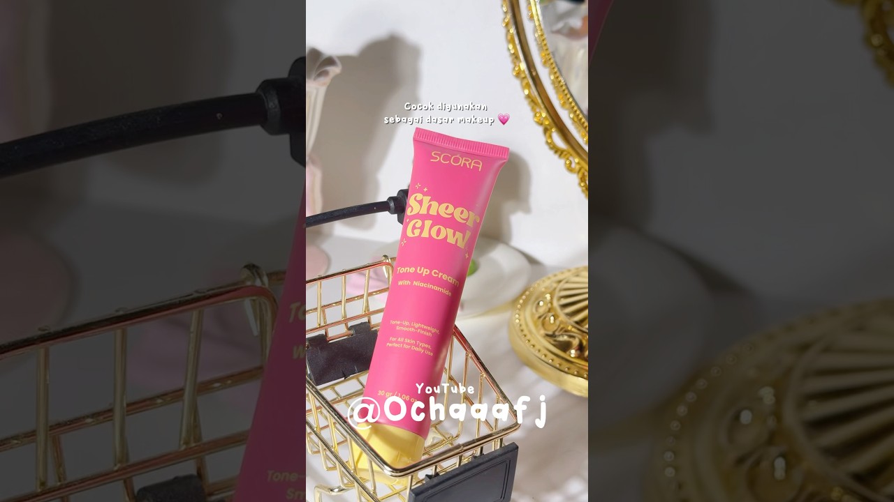 Tone up cream scora 💗 
