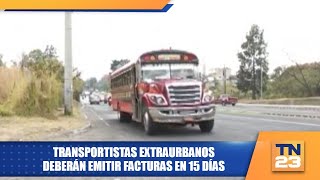 Transportistas Extraurbanos Deberán Emitir Facturas En 15 Días
