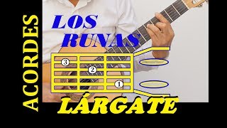Video thumbnail of "LÁRGATE - LOS RUNAS. Tutorial con acordes para guitarra"