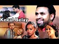 Kekal Belay - Ethiopian Film Arada Movie
