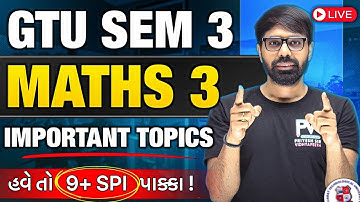 📢 MATHEMATICS 3 || SEM 3 || GTU || MIMP TOPICS 😱 || TARGET 9+ SPI || RAVISIR 🔥