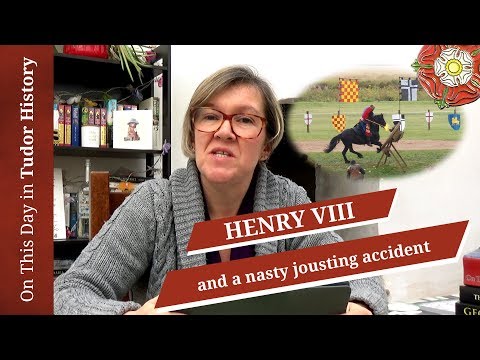 March 10 - Henry VIII and a nasty jousting accident