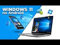 Transforme Seu Android no Windows 11 em Minutos! | Tutorial Simples e Rápido