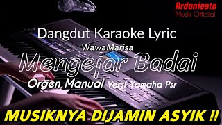 MENGEJAR BADAI - KARAOKE LIRIK DANGDUT ORGEN MANUAL ENAK BOS