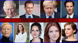 Upperclass Accent Examples