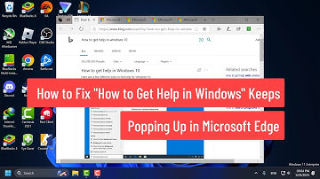 How to Fix "How to Get Help in Windows" Keeps Popping Up in Microsoft Edge on Windows 10/11 (2024)
