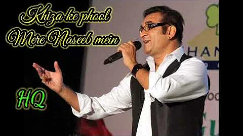 Khiza ke phool (Mere naseeb mein) By Abhijeet Bhattacharya