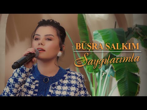 Büşra Salkım - Saygılarımla (Akustik)
