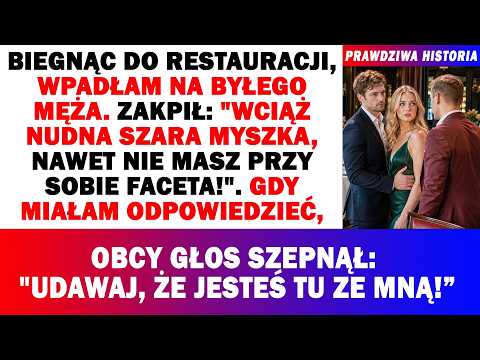 😪Wpadłam Na Byłego, Kpił: "Brzydka, Więc Jesteś Sama?" Nagle Obcy Głos: "Udawaj, Że Jesteś Ze Mną!"⁉