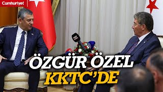 Özgür Özel'den KKTC Başbakanı Ünal Üstel’e ziyaret etti: Ekonomik ambargolar kabul edilemez