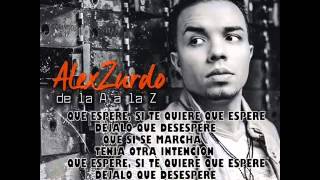 Video-Miniaturansicht von „Que Espere-Alex Zurdo (De la A a la Z)(Con letra)“