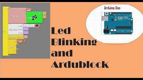 Ardublock Download Install And Basic Programming Tutorial In English | Blink Led On Arduino Examples