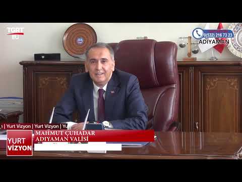 ADIYAMAN VALİSİ MAHMUT ÇUHADAR -TGRT YURTVİZYON