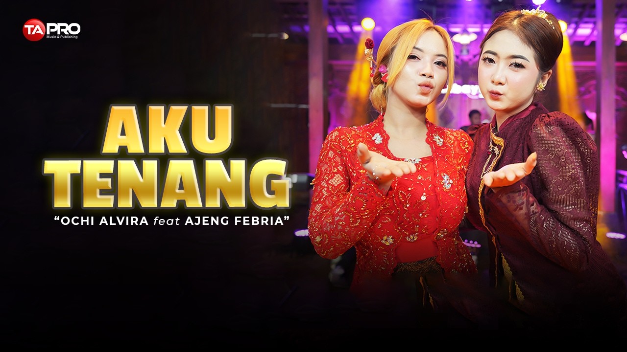 Ochi Alvira Ft. Ajeng Febria - Aku Tenang (LIVE DANGDUT LEMBAYUNG MUSIC)