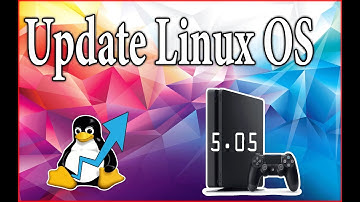 How To Update Linux OS For your Jailbroken PS4 5.05