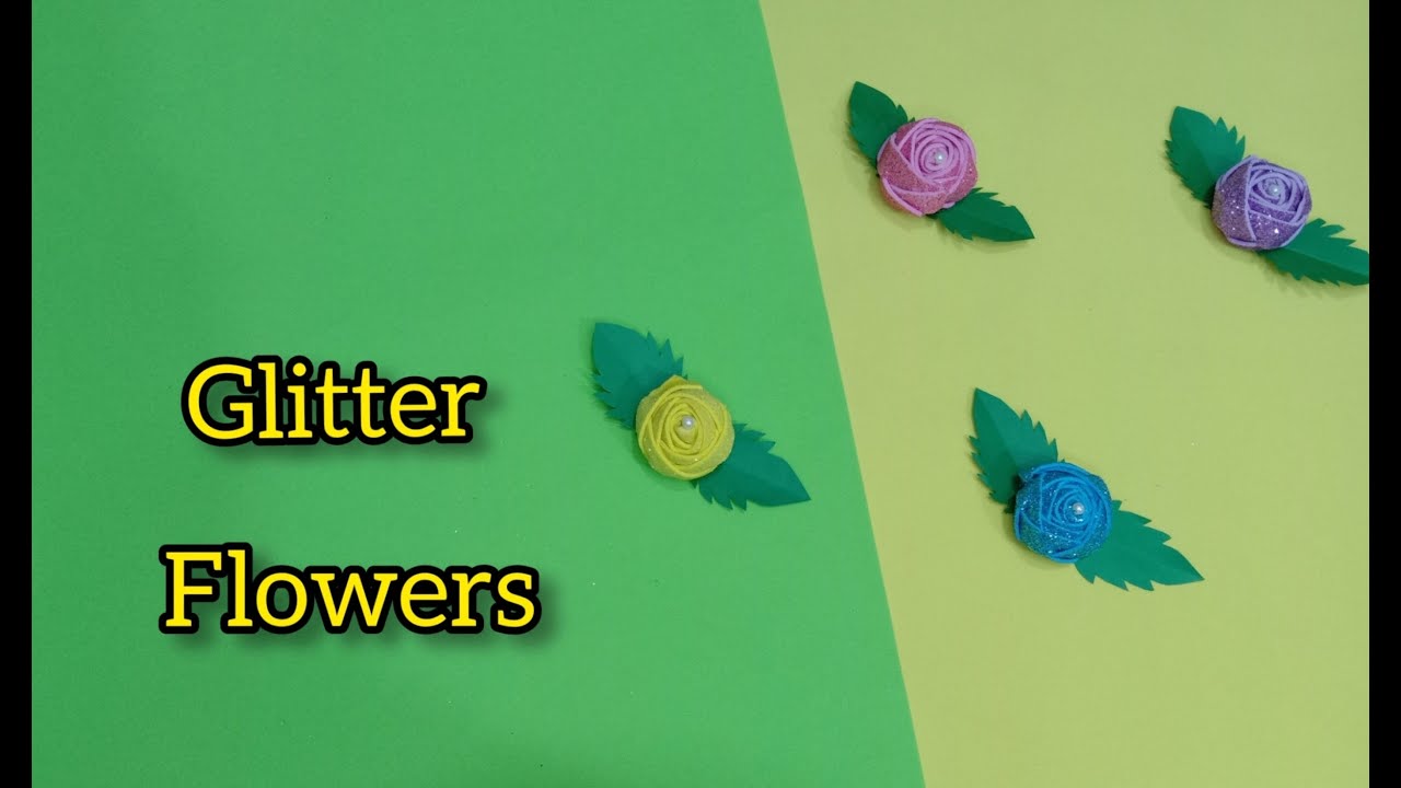 Diy Glitter flowers glitter flowers making glitter sheet se flower