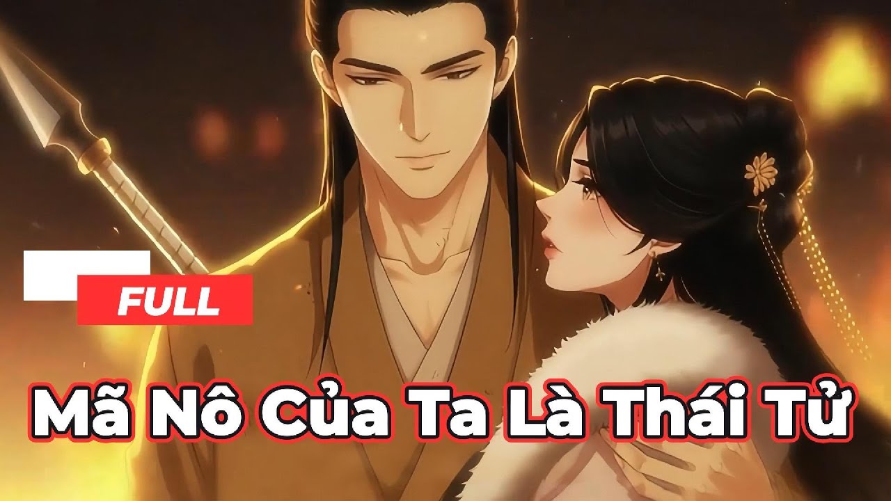 Full Bộ | Mã Nô Của Ta Là Thái Tử - Chipbi Chipbi