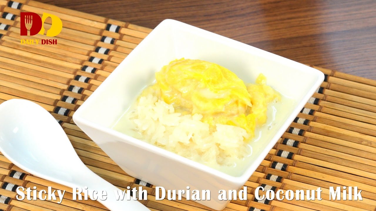 Sticky Rice with Durian and Coconut Milk | Thai Dessert | Khao Neeo Durian | ข้าวเหนียวทุเรียน