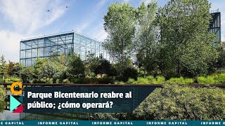 Reabre Parque Bicentenario Como Espacio Público Con Modelo Mixto Y Mantenimiento