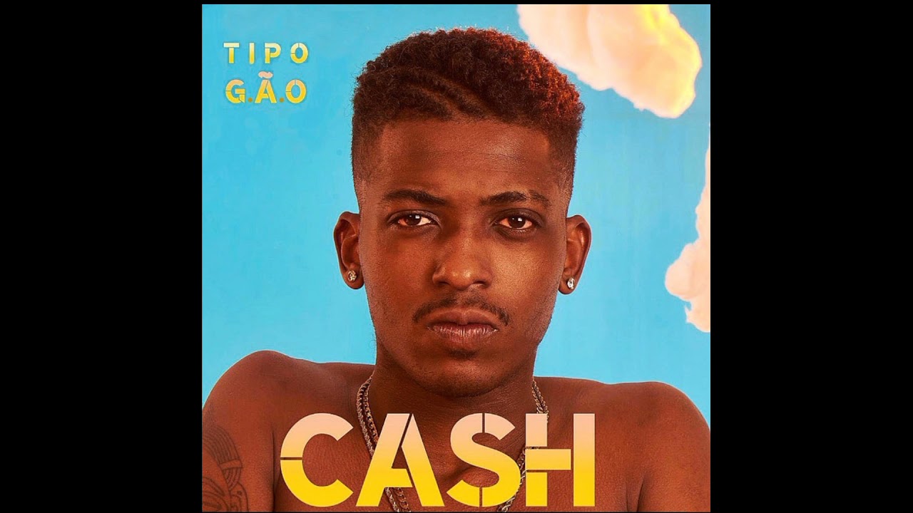 Tipo G.Ã.O - Ca$h