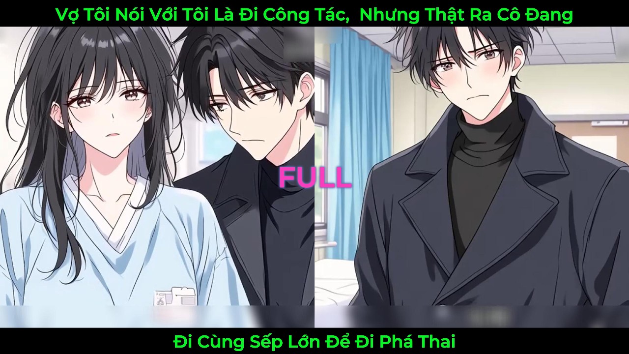 Vợ Tôi Nói Với Tôi Là Đi Công Tác, Nhưng Thật Ra Là Cô Đang Đi Cùng Sếp Lớn Để Đi Phá Thai