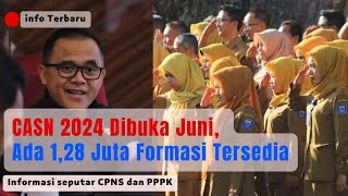 CASN 2024 Dibuka Juni, Ada 1,28 Juta Formasi Tersedia #penataantenagahonorer #beritaterkini #news