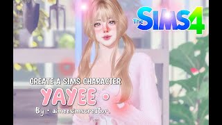 THESIMS4 " สร้างตัวละครน้อง YAYEE❤️|"Sample Sims in Cas Mode (BY : Aimeesimscreator)