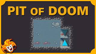 The Pit of DOOM ~ Join the FUN!