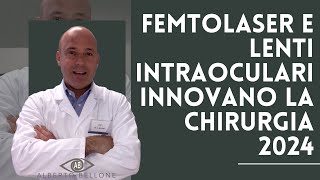 Femtolaser e lenti intraoculari premium innovano la chirurgia refrattiva