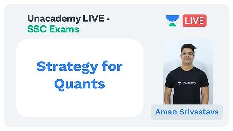 Strategy for Quants | SSC CGL 2019 | Unacademy Live - SSC Exams | Aman Srivastava