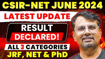 CSIR NET June 2024 Result Declared! | All Categories JRF, NET & PhD | CSIR NET Update By GP Sir
