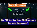How To Fix "Drive Control Malfunction Service Required" Warning In Ford & Lincoln