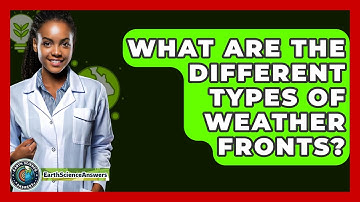 What Are The Different Types Of Weather Fronts? - Earth Science Answers