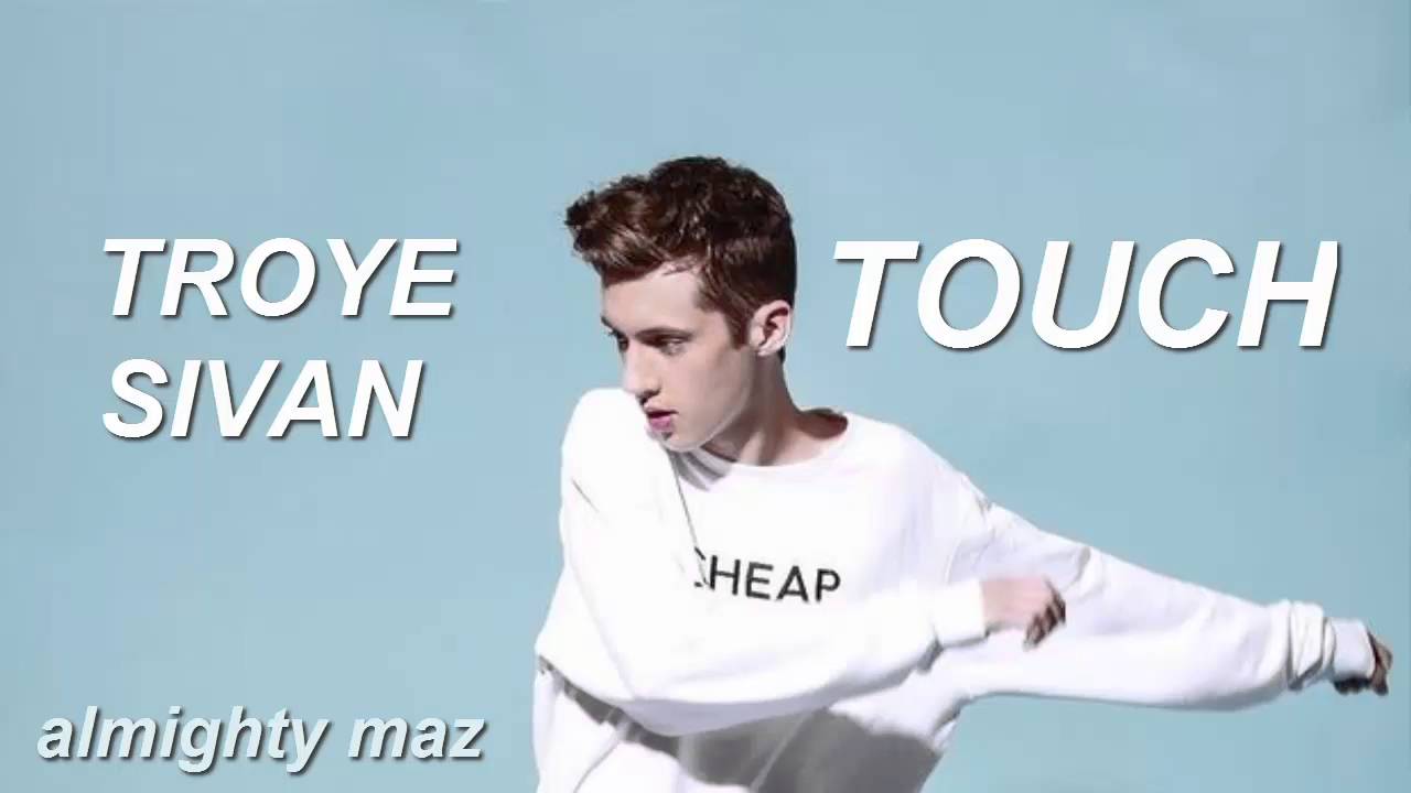 Troye Sivan- Touch (NightCore)