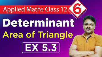 Determinant chapter part 6 | Area of triangle Ex 5.3 applied mathematics class 12  gaur class