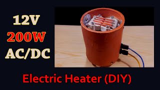 12V 200W Electric Heater (DIY)